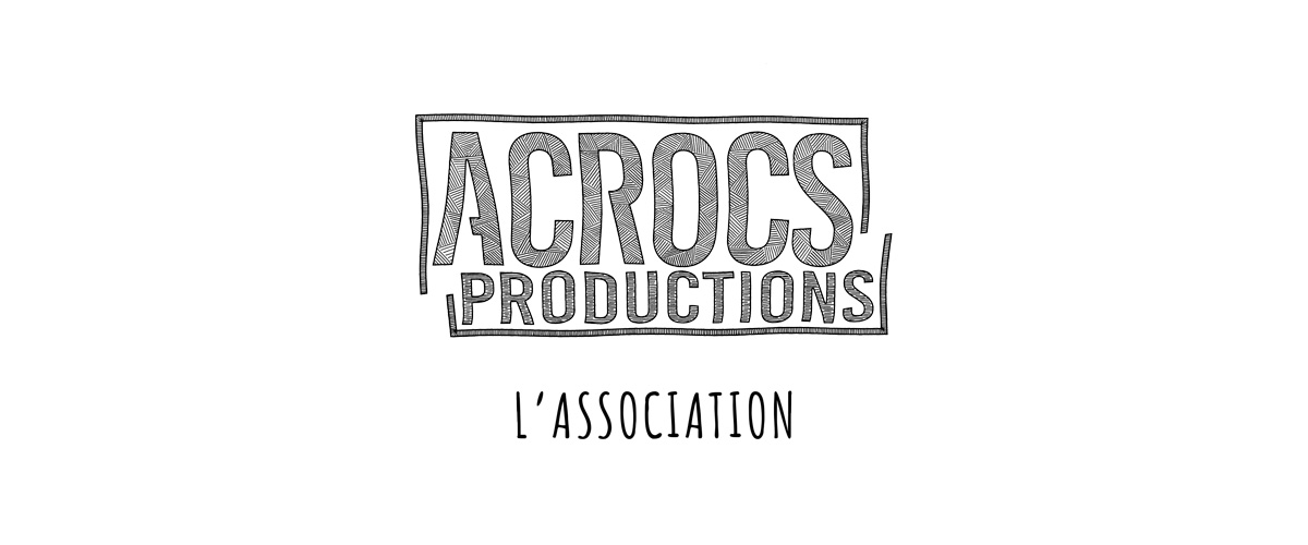 Accros production